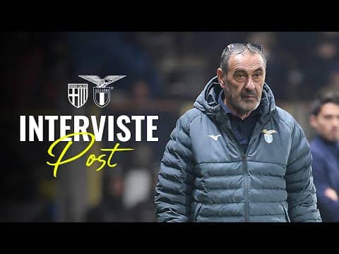 🗣️ LE INTERVISTE A MISTER SARRI, PROVSTGAARD, CATALDI E NOSLIN | PARMA-LAZIO 0-1