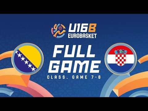 LIVE - Bosnia and Herzegovina v Croatia | FIBA U16 EuroBasket 2025 Division B | Class. Game 7-8