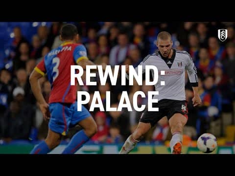 REWIND: CRYSTAL PALACE | Pajtim Kasami's Belter and Tim Ream's First Premier League Goal