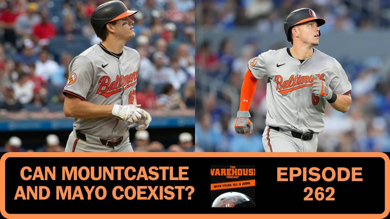 Can Mountcastle and Mayo Coexist? | The Warehouse Podcast | Ep. 262
