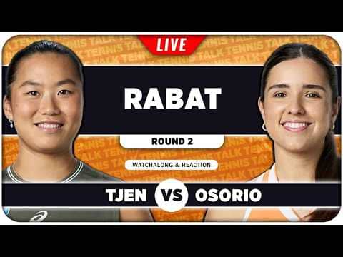 TJEN vs OSORIO • WTA Rabat 2026 • LIVE Tennis Watchalong