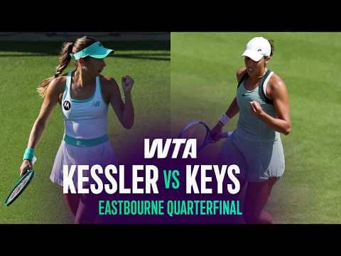 McCartney Kessler vs. Madison Keys | 2026 Eastbourne Quarterfinals | WTA Match Highlights