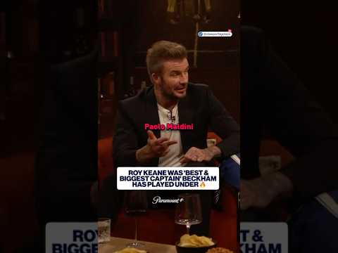 Beckham Says Roy Keane the “best and biggest captain”🔥 | Beckham And Friends | CBS Sports Golazo