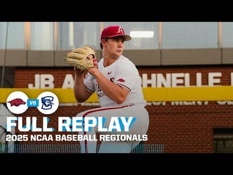 Arkansas vs. Creighton: 2025 NCAA baseball regionals | FULL REPLAY