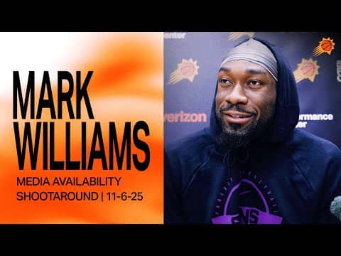 Mark Williams Phoenix Suns Shootaround Media Availability | 11-6-25