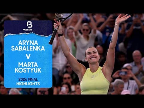 Aryna Sabalenka v Marta Kostyuk Highlights | Brisbane International 2026 Final