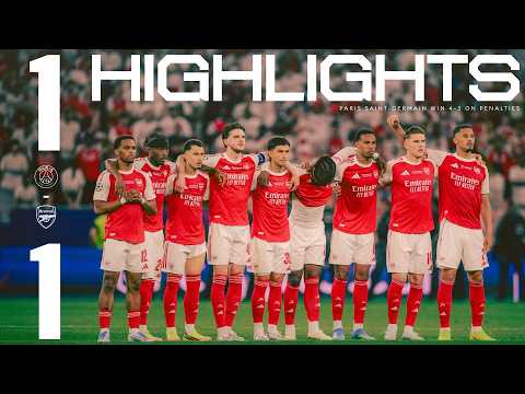 VALIANT PERFORMANCE IN THE CHAMPIONS LEAGUE FINAL | HIGHLIGHTS | PSG 1 - 1 Arsenal (4-3 on pens)