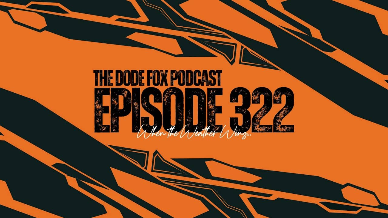 Episode 322 – When the Weather Wins…