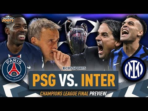 PSG vs. Inter | LOOKING AHEAD to the Champions League FINAL | The KEYS to VICTORY 🗝 | Morning Footy