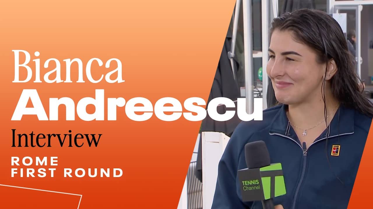 Bianca Andreescu Shares How Setbacks Renewed Love for Tennis | 2026 Rome