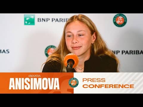 Amanda Anisimova | Round 2 Press Conference | Roland-Garros 2026