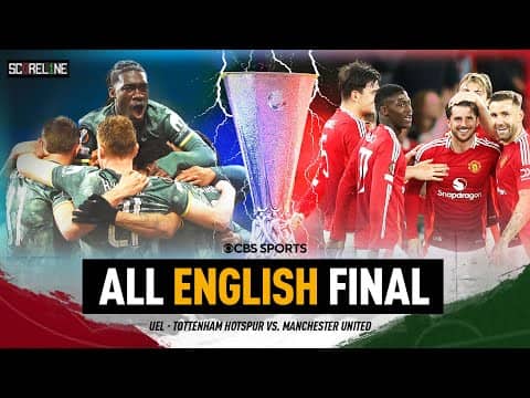 PREMIER LEAGUE SHOWDOWN IN BILBAO! Man United vs Tottenham Europa League final preview | Scoreline