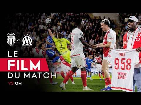Le Film du match AS Monaco - OM