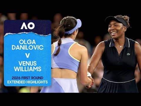 Olga Danilovic v Venus Williams Extended Highlights | Australian Open 2026 First Round
