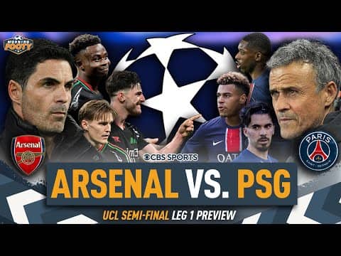 Arsenal vs. PSG UCL Semi-Final Leg 1 Preview 🏆 | LAST LOOKS 👀 | Who has the EDGE? 🔥 | Morning Footy