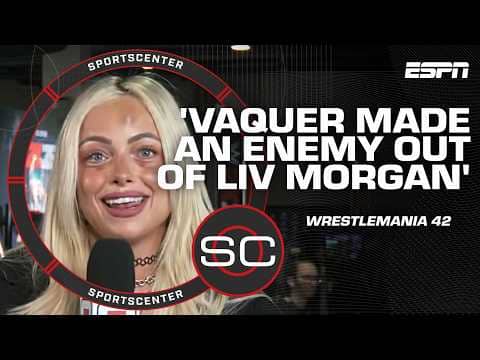 Liv Morgan seeks REVENGE against rival Stephanie Vaquer at WrestleMania 42 👀 | SportsCenter