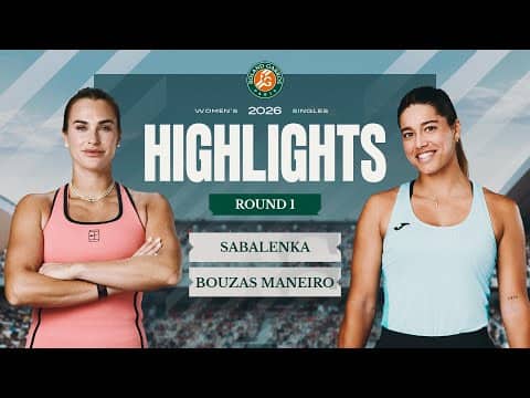 Aryna Sabalenka vs Jessica Bouzas Maneiro | Round 1 Highlights | Roland-Garros 2026