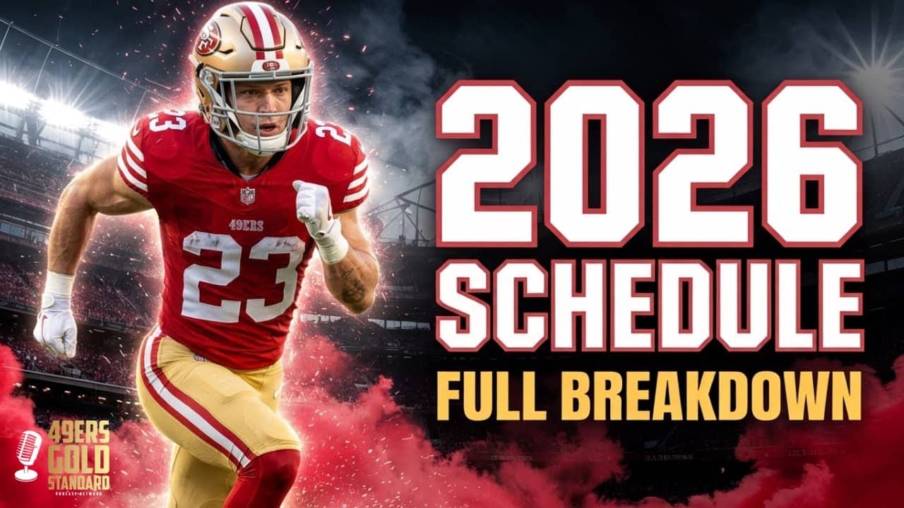 What you NEED to know about the 49ers 2026 schedule