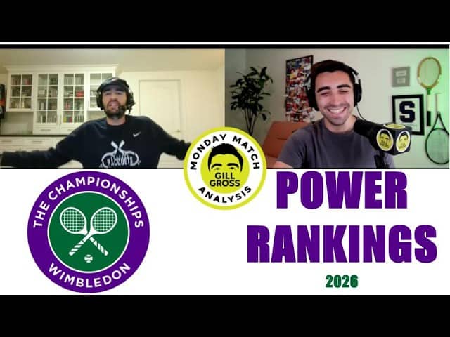 Wimbledon POWER RANKINGS (2026) w/ Alex Gruskin | Monday Match Analysis