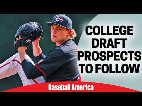 2026 College MLB Draft Prospects To Watch