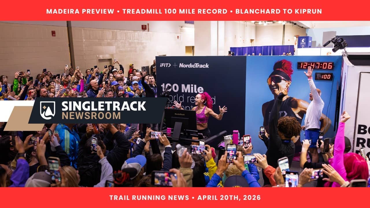 Blanchard Leaves Salomon, Paulson's Treadmill World Record, Madeira Preview (Singletrack News)