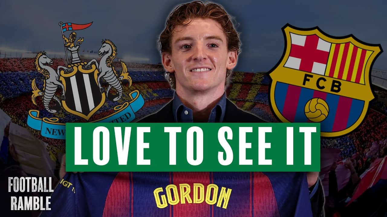 Anthony Gordon to Barcelona is PERFECT | Football Ramble