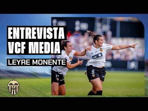 🎙️ENTREVISTA A LEYRE MONENTE EN VCF RADIO TRAS EL ASCENSO A @ligaf_oficial  VALENCIA CF
