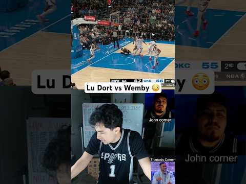 Did Lu Dort go for Wemby? 😳