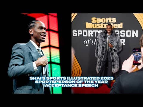 Shai Gilgeous-Alexander's Sports Illustrated 2025 Sportsperson of the Year Acceptance Speech