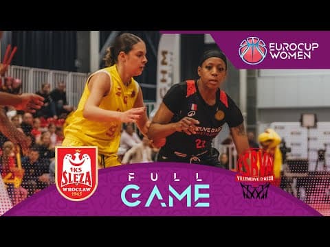 LIVE - Sleza Wroclaw v Villeneuve d'Ascq LM | EuroCup Women 2025-26 | Regular Season