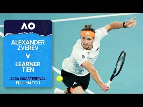 Alexander Zverev v Learner Tien Full Match | Australian Open 2026 Quarterfinal