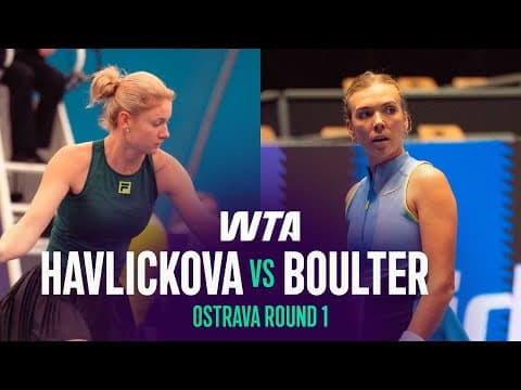 Lucie Havlickova vs. Katie Boulter | 2026 Ostrava Round 1 | WTA Match Highlights