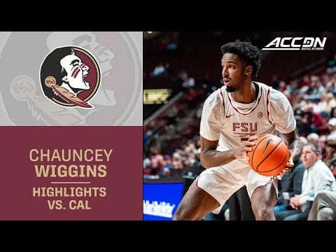 Florida State's Chauncey Wiggins Highlights vs. Cal