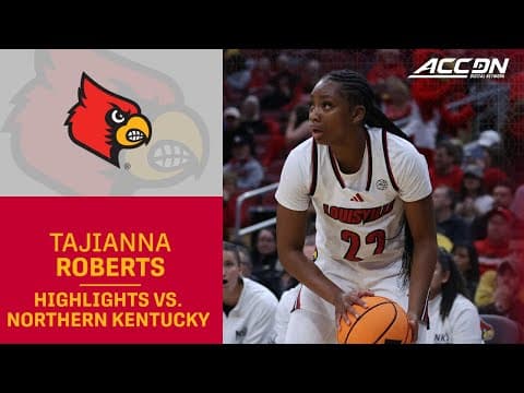 Louisville's Tajianna Roberts Highlights vs. Northern Kentucky
