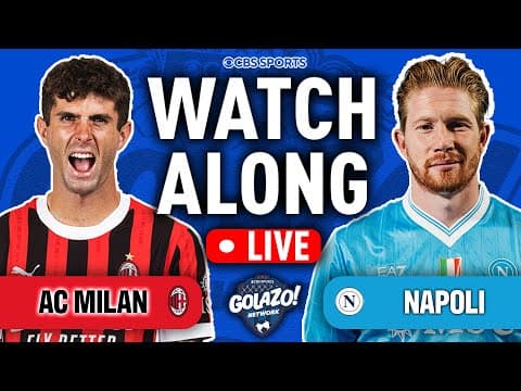 AC Milan vs. Napoli WATCHALONG 🍿🥤 | Serie A frontrunners face off! 🇮🇹 | CBS Sports Golazo