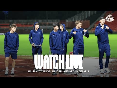 Watch Live | Halifax Town vs Sunderland Under-21s | NL Cup