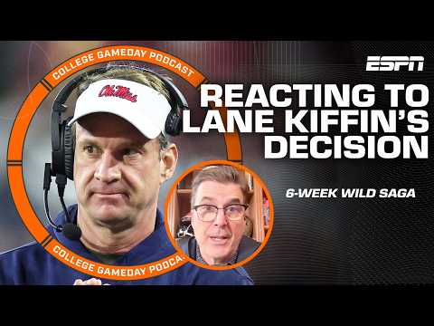 Lane Kiffin’s Decision: Career First, Ole Miss Second | College GameDay Podcast