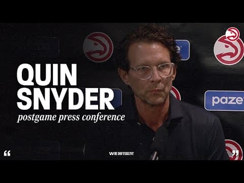 Hawks vs. Pelicans Postgame Press Conference: Quin Snyder