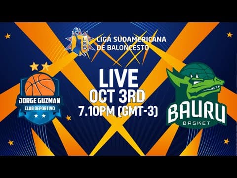 LIVE - CD Jorge Guzmán  v Bauru | Liga Sudamericana de Baloncesto FIBA 2025  | Group Phase