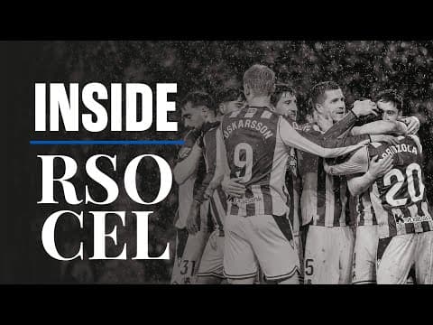 INSIDE | Como en las tardes de Atotxa | Real Sociedad 3 - 1 RC Celta de Vigo