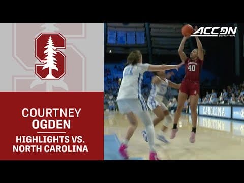 Stanford's Courtney Ogden Highlights vs. North Carolina