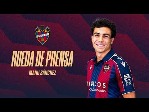 RUEDA DE PRENSA de MANU SÁNCHEZ | Levante UD