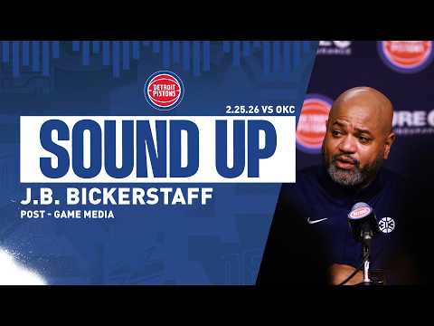 Post-Game Press Conference: J.B. Bickerstaff | Pistons vs. Thunder | 02.25.26