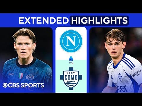 Napoli vs. Como: Extended Highlights | Serie A | CBS Sports Golazo