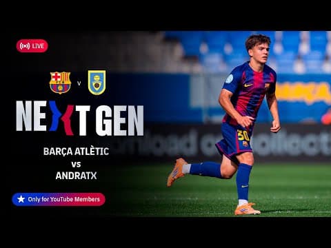 🔴 FC BARCELONA NEXT GEN: Barça Atlètic vs Andratx