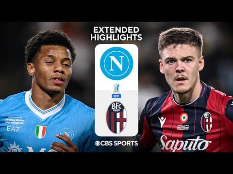 Napoli vs. Bologna: Extended Highlights | EA Sports FC Super Cup | CBS Sports Golazo
