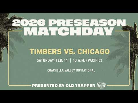 Preseason | Timbers vs. Chicago Fire | Feb. 14, 2025