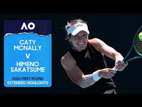 Caty McNally v Himeno Sakatsume Extended Highlights | Australian Open 2026 First Round