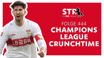 VfB STR: Folge 444 | Champions League Crunchtime
