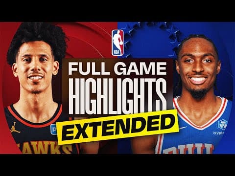 EXTENDED: HAWKS at 76ERS | FULL GAME HIGHLIGHTS | November 30, 2025